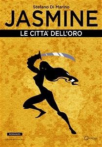 Jasmine: Le Città dell'Oro (eBook, ePUB) - Di Marino, Stefano