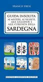 Guida insolita ai misteri, ai segreti, alle leggende e alle curiosità della Sardegna (eBook, ePUB)