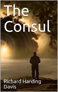 The Consul (eBook, PDF) - Harding Davis, Richard