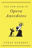 The New Book of Opera Anecdotes (eBook, PDF)