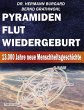 Pyramiden, Flut und Wiedergeburt... - Bild 1