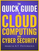 The Quick Guide to Cloud Computing and Cyber Security (eBook, ePUB)