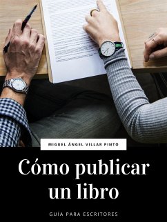 Cómo publicar un libro (eBook, ePUB) - Ángel Villar Pinto, Miguel