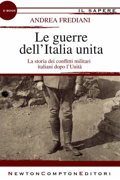 Le guerre dell'Italia unita (eBook, ePUB) - Frediani, Andrea