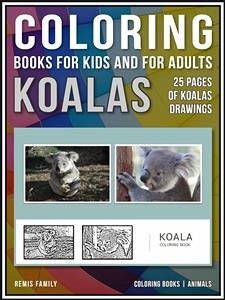 Coloring Books for Kids and for Adults - Koalas (eBook, ePUB) - Family, Remis