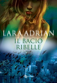 Il bacio ribelle (eBook, ePUB) - Adrian, Lara