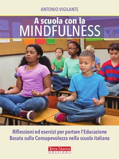 A scuola con la mindfulness (eBook, ePUB) - Vigilante, Antonio