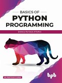 Basics of Python Programming: Embrace the Future of Python (1) (eBook, ePUB)