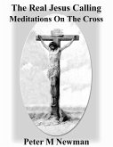 The Real Jesus Calling - Meditations On The Cross (eBook, ePUB)