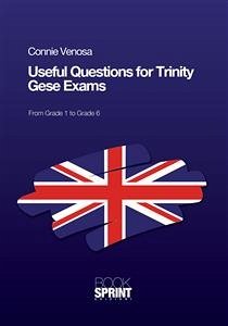 Useful questions for Trinity GESE exams (eBook, ePUB) - Venosa, Connie