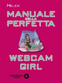 Manuale della perfetta webcam girl (eBook, ePUB)