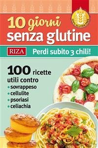 10 giorni senza glutine (eBook, ePUB) - Fiorella Coccolo, Maria
