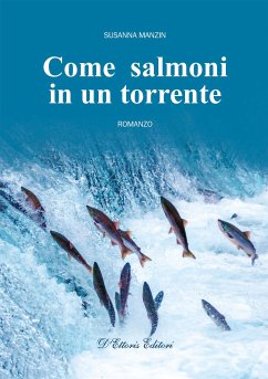 Come salmoni in un torrente (eBook, ePUB) - Manzin, Susanna