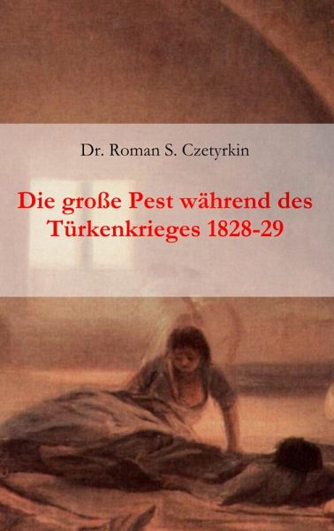 Die große Pest während des Türkenkrieges 1828-1829 (eBook, ePUB)