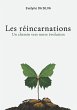 Les réincarnations, un chemin vers... - Bild 1