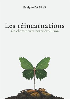 Les réincarnations, un chemin vers notre évolution (eBook, ePUB)