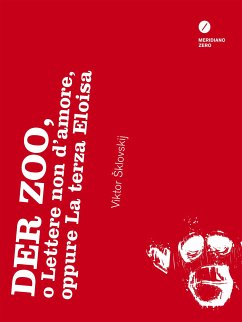 Der Zoo, o Lettere non d’amore, oppure La terza Eloisa (eBook, ePUB) - Šklovskij, Viktor