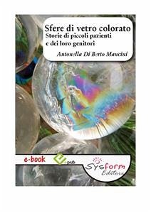 Sfere di vetro colorato (eBook, ePUB) - Di Berto, Antonella