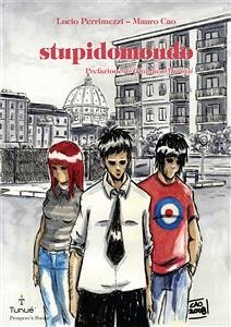 Stupidomondo (eBook, PDF) - Cao, Mauro; Perrimezzi, Lucio