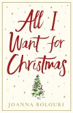 All I Want for Christmas (eBook, ePUB) All I Want for Christmas (eBook, ePUB)