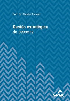 Gestão estratégica de pessoas (eBook, ePUB) - Carvajal, Cláudio