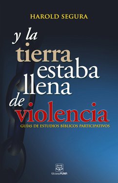 Y la tierrra estaba llena de violencia (eBook, ePUB) - Segura, Harold