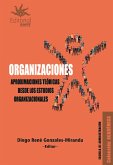 Organizaciones. Aproximaciones teóricas desde los estudios organizacionales (eBook, PDF)