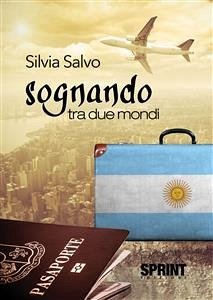 Sognando tra due mondi (eBook, ePUB) - Salvo, Silvia