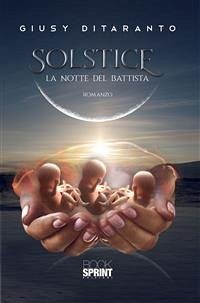 Solstice - La notte del Battista (eBook, ePUB) - Ditaranto, Giusy