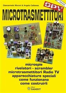 Microtrasmettitori SPY (eBook, PDF) - Cattaneo, Angelo; Moroni, GianCarmelo