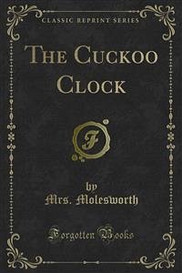 The Cuckoo Clock (eBook, PDF) - Molesworth, Mrs.