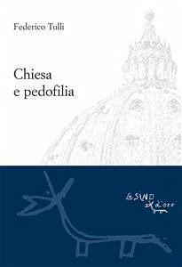 Chiesa e pedofilia (eBook, PDF) - Tulli, Federico