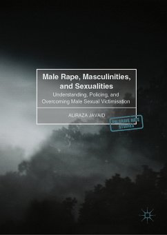 Male Rape, Masculinities, and Sexualities (eBook, PDF) - Javaid, Aliraza