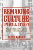 Remaking Culture on Wall Street (eBook, PDF)