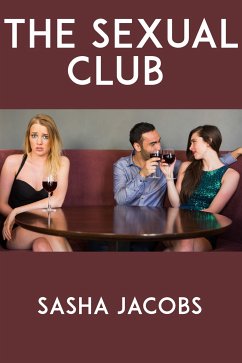 The Sexual Club: Extreme Taboo BDSM Erotica (eBook, ePUB) - Jacobs, Sasha