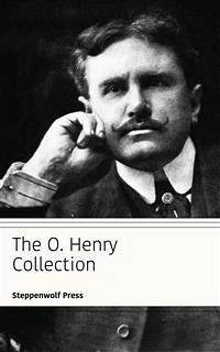 The O. Henry Collection (eBook, ePUB) - Henry, O.; Press, Steppenwolf