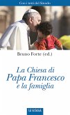 La Chiesa di Papa Francesco e la famiglia (eBook, ePUB)