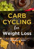 Carb Cycling for Weight Loss (eBook, ePUB)
