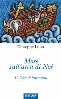 Mosè sull'arca di Noè (eBook, ePUB) - Lupo, Giuseppe