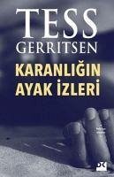 Karanligin Ayak Izleri - Gerritsen, Tess