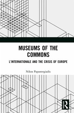 Museums of the Commons (eBook, ePUB) - Papastergiadis, Nikos
