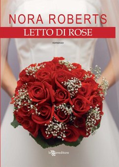 Letto di rose (eBook, ePUB) - Roberts, Nora