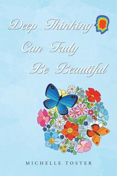 Deep Thinking Can Truly Be Beautiful (eBook, ePUB) - Toster, Michelle