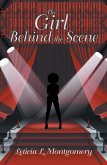 The Girl Behind the Scene (eBook, ePUB) The Girl Behind the Scene (eBook, ePUB)