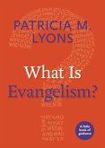 What Is Evangelism? (eBook, ePUB)