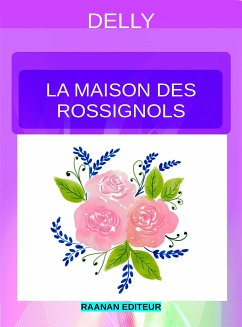 La maison des Rossignols (eBook, ePUB) - Delly