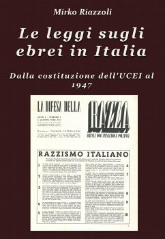 Le leggi sugli ebrei in Italia Dalla costituzione dell'UCEI al reintegro nella società (eBook, ePUB) - Riazzoli, Mirko