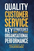 Quality Customer Service Key Strategies for Organisational Performance (eBook, ePUB)