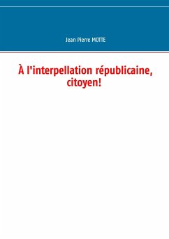 À l'interpellation républicaine, citoyen!