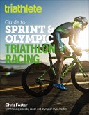 The Triathlete Guide to Sprint & Olympic Triathlon Racing (eBook, ePUB)